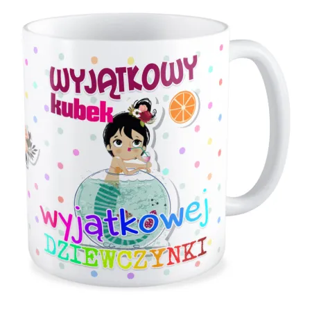 Kubek dla DZIEWCZYNY Wyjątkowej Dziewczynki